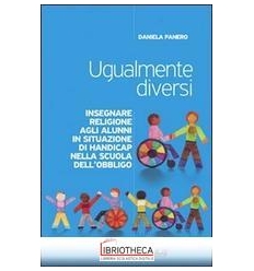 UGUALMENTE DIVERSI. INSEGNARE RELIGIONE AGLI ALUNNI