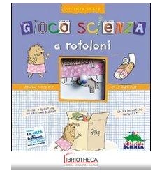 GIOCO SCIENZA A ROTOLONI