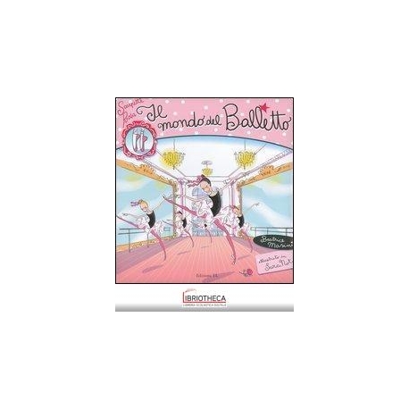 IL MONDO DEL BALLETTO