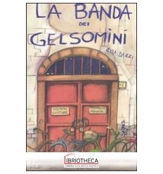 BANDA DEI GELSOMINI (LA)