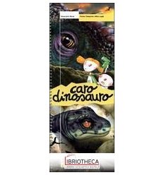 CARO DINOSAURO (COLLANA PICCOLI VIAGGI CRESCONO)