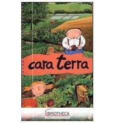 CARA TERRA (COLLANA PICCOLI VIAGGI CRESCONO) (AL MOM