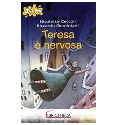 TERESA È NERVOSA