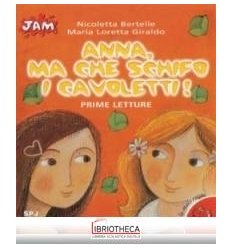 «ANNA MA CHE SCHIFO I CAVOLETTI!»