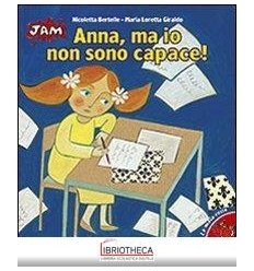ANNA, MA IO NON SONO CAPACE