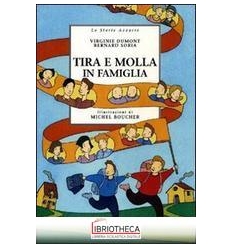 TIRA E MOLLA IN FAMIGLIA