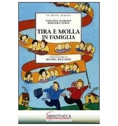 TIRA E MOLLA IN FAMIGLIA