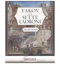 YAKOV E I SETTE LADRONI