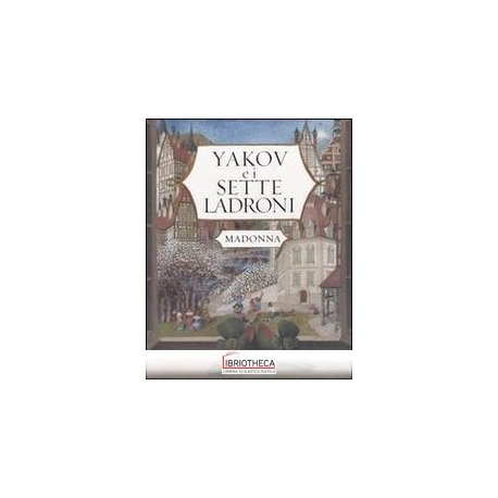 YAKOV E I SETTE LADRONI