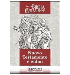 NUOVO TESTAMENTO E SALMI. DALLA BIBBIA DI GERUSALEMM