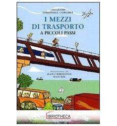 MEZZI DI TRASPORTO A PICCOLI PASSI (I)