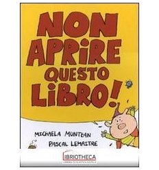 NON APRIRE QUESTO LIBRO! EDIZ. ILLUSTRATA