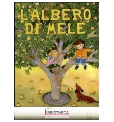 ALBERO DI MELE. EDIZ. ILLUSTRATA (L')