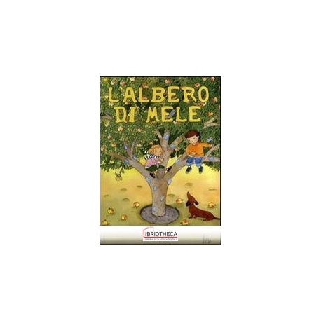 ALBERO DI MELE. EDIZ. ILLUSTRATA (L')