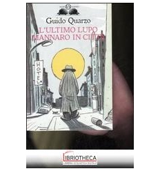 L'ULTIMO LUPO MANNARO IN CITTÀ