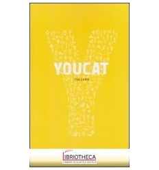 YOUCAT SUSSIDIO AL CATECHISMO DELLA CHIESA PER I GIO