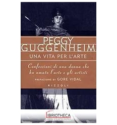 UNA VITA PER L'ARTE
