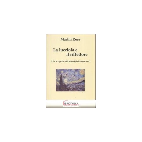 LA LUCCIOLA E IL RIFLETTORE. ALLA SCOPERTA DEL MONDO