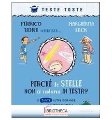 PERCHÉ LE STELLE NON CI CADONO IN TESTA?