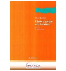 LAVORO SOCIALE CON L'ANZIANO (IL)