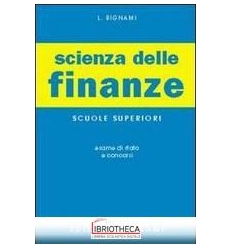 SCIENZA DELLE FINANZE. PER L'ESAME DI STATO DELLE SC