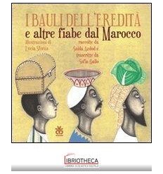 I BAULI DELL'EREDITÀ E ALTRE FIABE DAL MAROCCO.