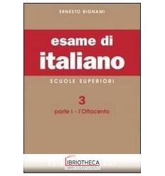 ESAME DI ITALIANO. SCUOLE SUPERIORI. VOL. 3/1: L'OTT