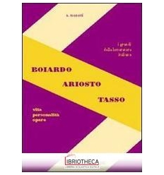 BOIARDO ARIOSTO TASSO