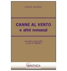 CANNE AL VENTO E ALTRI ROMANZI