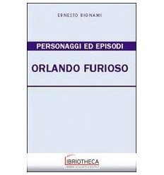 PERSONAGGI ED EPISODI DELL'ORLANDO FURIOSO. TEMI SVO