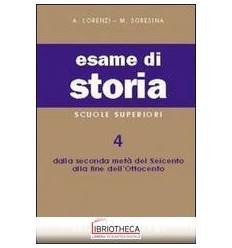 ESAME DI STORIA. PER LE SCUOLE SUPERIORI. VOL. 4