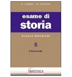 ESAME DI STORIA. PER LE SCUOLE SUPERIORI. VOL. 5: IL