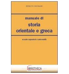 MANUALE DI STORIA ORIENTALE E GRECA. PER LE SCUOLE S