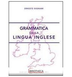 GRAMMATICA DELLA LINGUA INGLESE. PER LA SCUOLA MEDIA