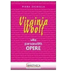 WOOLF VIRGINIA VITA PERSONALITÀ OPERE