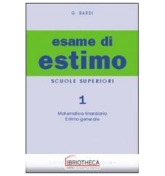 ESAME DI ESTIMO. PER GLI IST. TECNICI (L'). VOL. 1