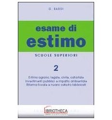 ESAME DI ESTIMO. PER GLI IST. TECNICI (L'). VOL. 2