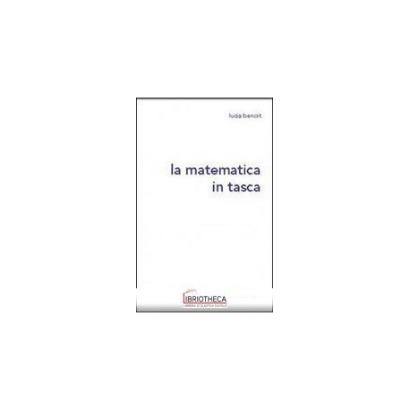 MATEMATICA IN TASCA. PER LE SCUOLE SUPERIORI (LA)