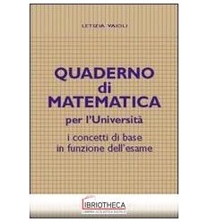 QUADERNO DI MATEMATICA PER L'UNIVERSITÀ. I CONCETTI