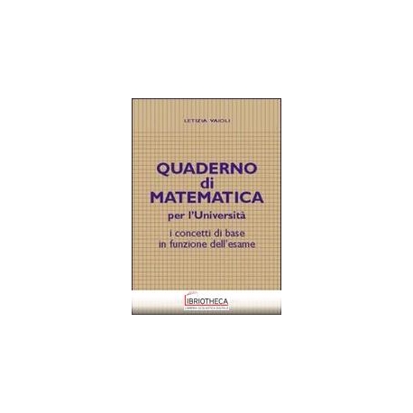 QUADERNO MATEMATICA X UNIVERSITÀ