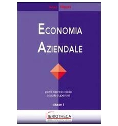 ECONOMIA AZIENDALE. PER IL BIENNIO DEGLI IST. TECNIC