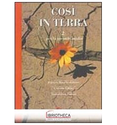 COSÌ IN TERRA. PER LA SCUOLA MEDIA. VOL. 2