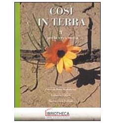 COSI' IN TERRA 3 PER LA TERZA MEDIA