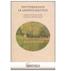 AFFINITÀ ELETTIVE (LE)