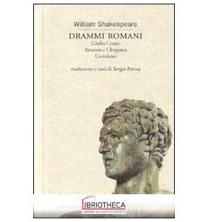 DRAMMI ROMANI: GIULIO CESARE-ANTONIO E CLEOPATRA-COR