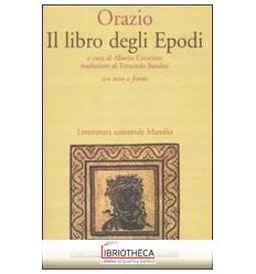 LIBRO DEGLI EPODI. TESTO LATINO A FRONTE (IL)