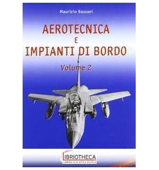 AEROTECNICA E IMPIANTI DI BORDO. PER LE SCUOLE SUPER