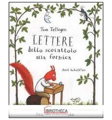 LETTERE DELLO SCOIATTOLO ALLA FORMICA