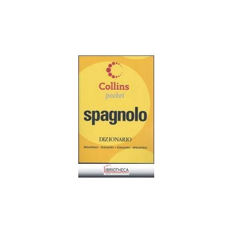 SPAGNOLO. DIZIONARIO SPAGNOLO-ITALIANO ITALIANO-SPAG