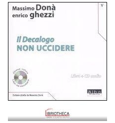 DECALOGO. CON CD AUDIO (IL). VOL. 5: NON UCCIDERE